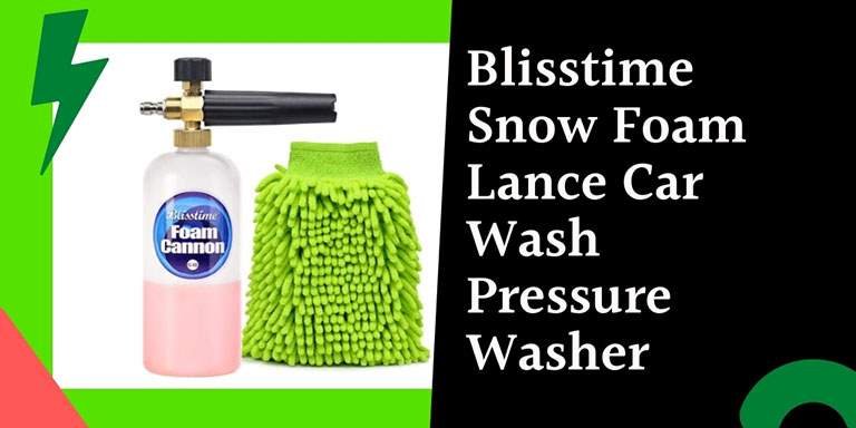 Blisstime Snow Foam Lance Car Wash Foam Cannon