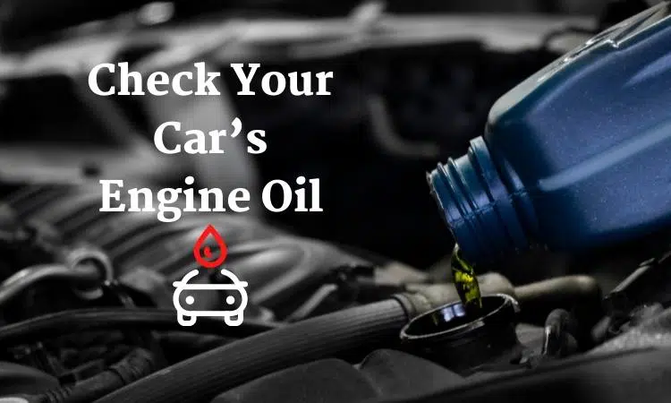 Check your car's Engile Oil