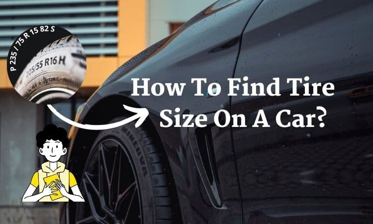 How To Find Tire Size On A Car?