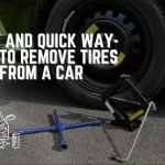 How to Remove Tires from a Car Complete Guideline