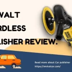 Dewalt Cordless Polisher Review