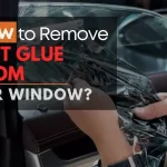 How To Remove Tint Glue From Car Window