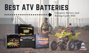 The Best ATV Batteries-Complete Review And Buying Guide 2021