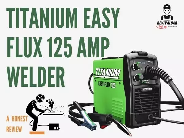 best Titanium Easy Flux 125 AMP Welder