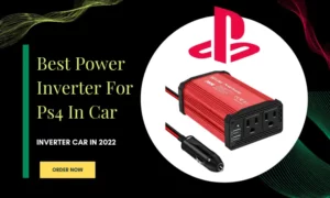 Best Power Inverter For Ps4 In Car