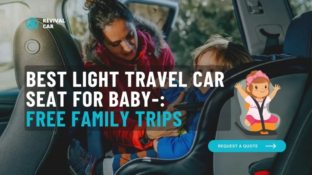 Best Light Travel Car Seat
