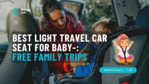 Best Light Travel Car Seat